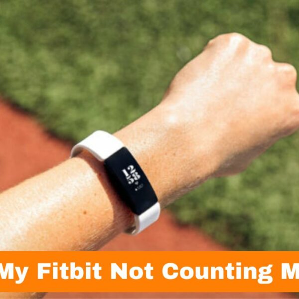 Fitbit Not Counting My Steps